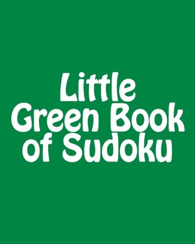 Little Green Book of Sudoku A Collection of Easy Sudoku Puzzles