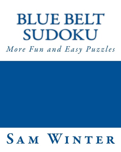 Blue Belt Sudoku More Fun and Easy Puzzles