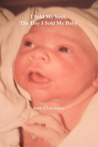 I Sold My Soul, The Day I Sold My Baby