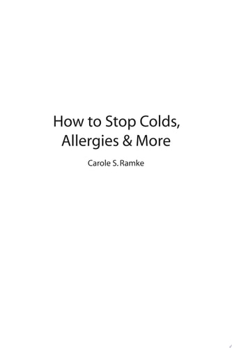 How to Stop Colds, Allergies & More