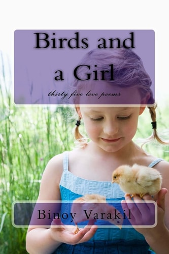 Birds and a Girl Thirty Five Love Poems