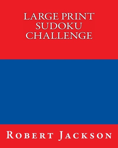 Large Print Sudoku Challenge Easy To Read, Large Grid Sudoku Puzzles