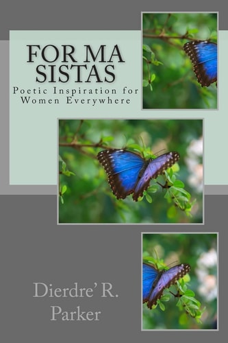 For Ma Sistas Poetic Inspiration for Women Everywhere