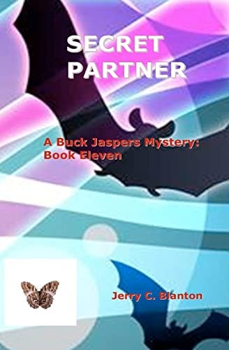 Secret Partner A Buck Jaspers Mystery: Book Eleven