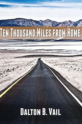 Ten Thousand Miles From Home