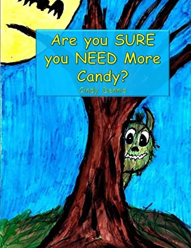 Are You Sure You Need More Candy?