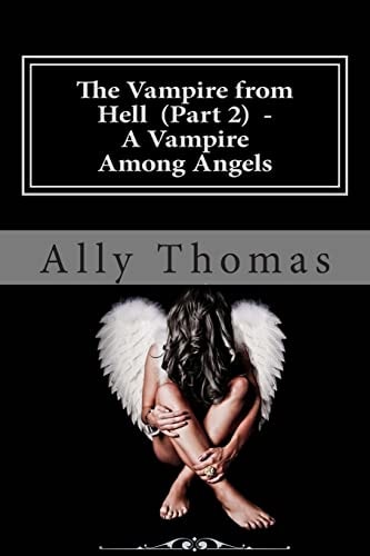 The Vampire from Hell (Part 2) - a Vampire Among Angels