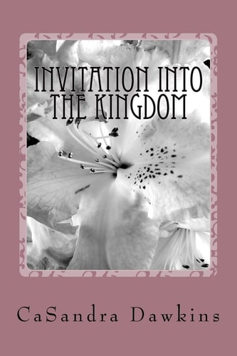 Invitation Into the KIngdom Kingdom Living