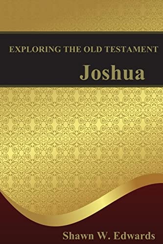 Exploring the Old Testament Joshua