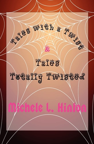 Tales with a Twist and Tales Totally Twisted