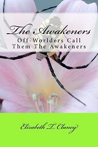 The Awakeners Off-Worlders Call Them The Awakeners