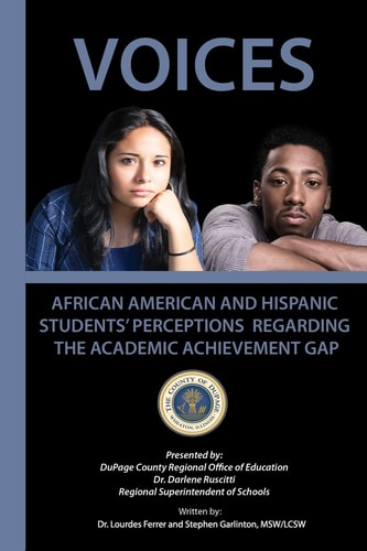 Voices African American and Hispanic Students' Perceptions Regarding the Academic Achievement Gap
