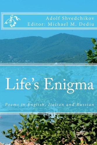 Life's Enigma Poems in English, Italian and Russian
