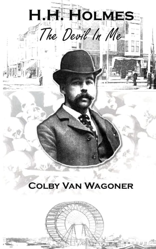 H.H. Holmes The Devil In Me
