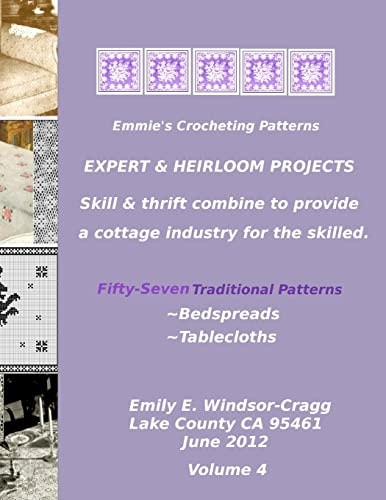 Emmie's Crocheting Patterns: EXPERT and HEIRLOOM PROJECTS Fifty-Seven Traditional Patterns -:- BEDSPREADS and TABLECLOTHS