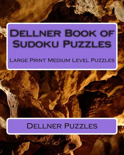 Dellner Book of Sudoku Puzzles Large Print Medium Level Puzzles