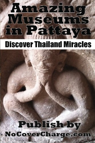 Amazing Museums in Pattaya Discover Thailand Miracles