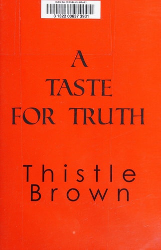 A Taste for Truth