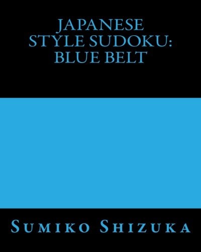 Japanese Style Sudoku: Blue Belt Intermediate Level Puzzles