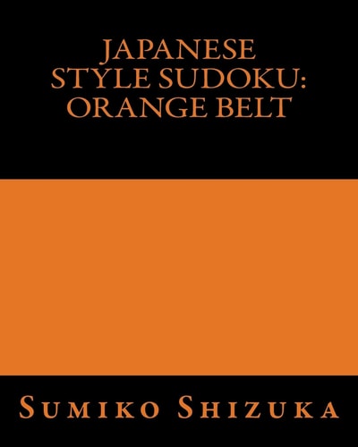 Japanese Style Sudoku: Orange Belt Light Workout Puzzles