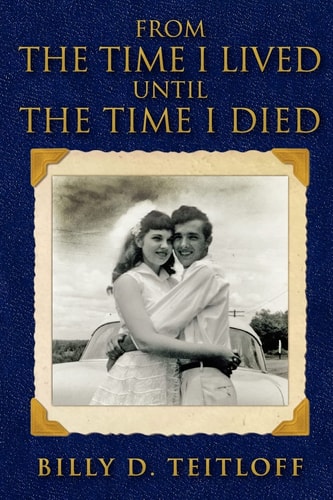 From the Time I Lived Until the Time I Died