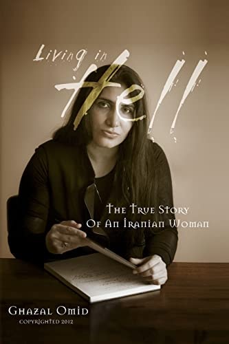 Living in Hell The True Story of an Iranian Woman