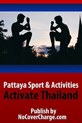Pattaya Sport and Activities - Activate Thailand Discover Thailand Miracles
