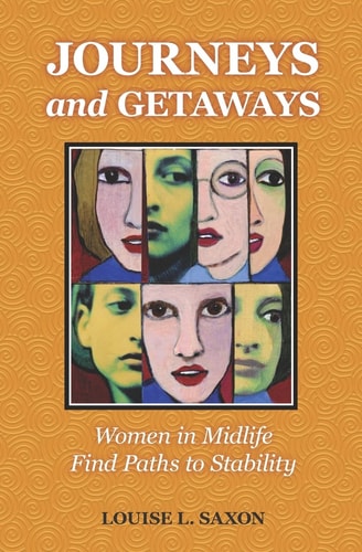Journeys and Getaways Women in Midlife Find Paths to Stability