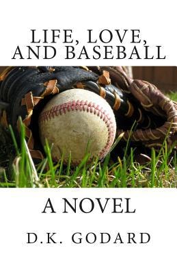 Life, Love, and Baseball