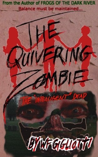 The Quivering Zombie A Novel
