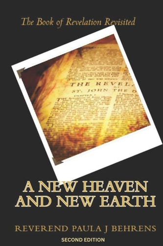 A New Heaven and New Earth The Book of Revelation Revisited