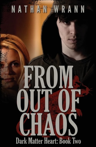 From Out of Chaos Dark Matter Heart: Book 2