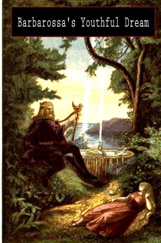Barbarossa's Youthful Dream