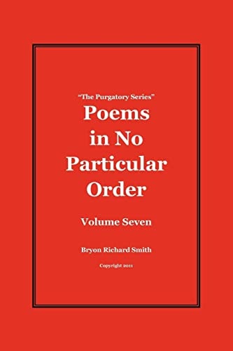 Poems in No Particular Order The Purgatory Series