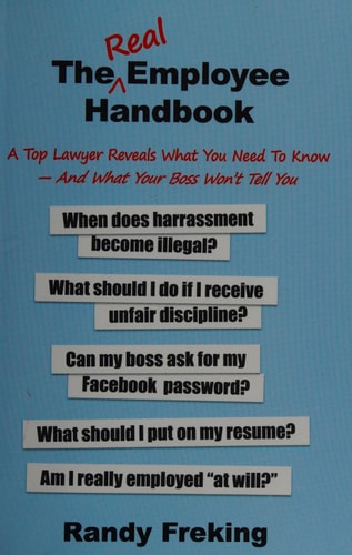 The Real Employee Handbook A Top Lawyer Reveals What You Need To Know - And What Your Boss Won't Tell You