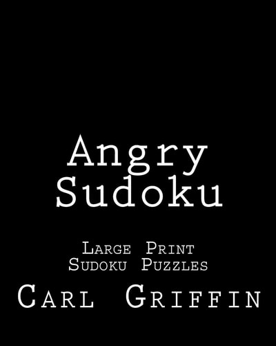 Angry Sudoku Large Print Sudoku Puzzles
