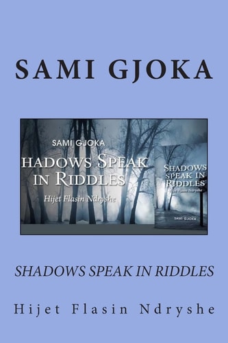 Shadows Speak In Riddles Hijet Flasin Ndryshe