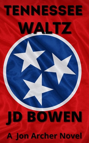 Tennessee Waltz A Jon Archer Novel