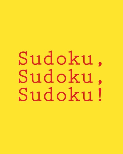 Sudoku, Sudoku, Sudoku! Time Yourself and Do These Puzzles As Fast As Possible