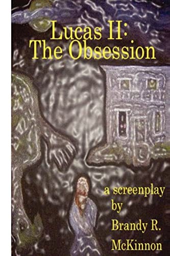 Lucas II The Obsession Screenplay