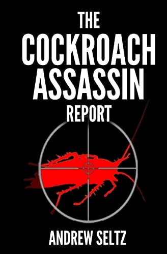 The Cockroach Assassin Report Killing Roaches Without Killing Yourself!