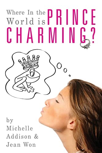 Where In the World is Prince Charming? Cinderella's Guide to Finding Mr. Right After 30