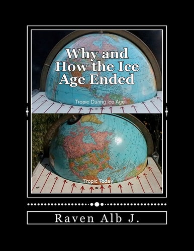 Why and How the Ice Age Ended And the True HIstory of the Pontic (White) Race