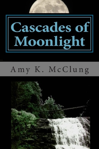 Cascades of Moonlight The Parker Harris Series