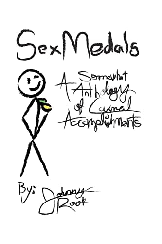 Sex Medals A Somewhat Anthology of Carnal Accomplishments