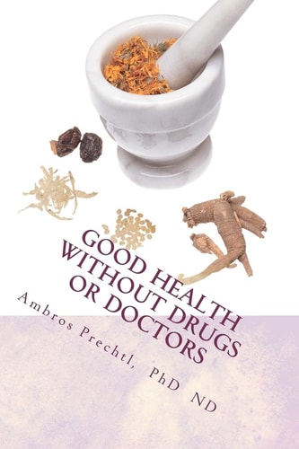 Good Health Without Drugs Or Doctors