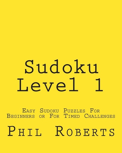 Sudoku Level 1 Easy Sudoku Puzzles For Beginners Or For Timed Challenges