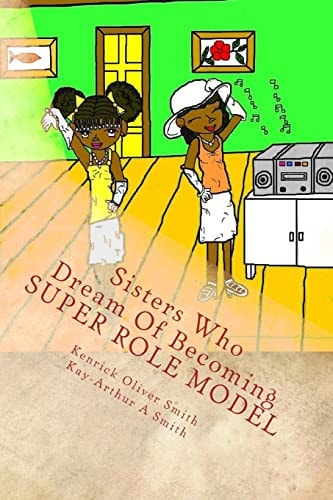 Sisters Who Dream Of Becoming Super Role Models