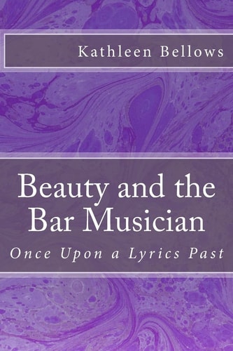 Beauty and the Bar Musician Once Upon a Lyrics Past
