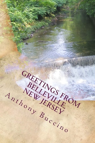 Greetings from Belleville, New Jersey Collected Writings